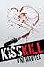 Kiss Kill by Jeni Mawter