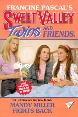 Mandy Miller Fights Back (Sweet Valley Twins, #48)