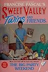 The Big Party Weekend (Sweet Valley Twins, #54)