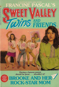 Brooke and Her Rock-Star Mom (Sweet Valley Twins, #55)