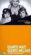 Quanto Mais Quente Melhor