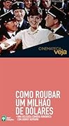 Como Roubar um Milhão de Dólares