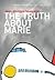 The Truth About Marie