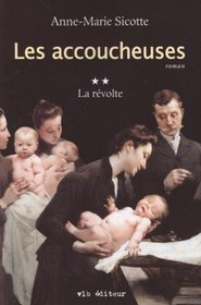 La révolte (Les accoucheuses, tome 2)