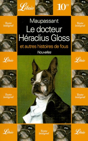 Le Docteur Héraclius Gloss et autres histoires de fous