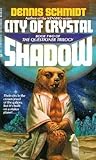 City of Crystal Shadow by Dennis Schmidt