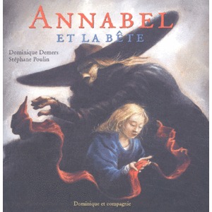 ANNABEL ET LA BETE (ALBUMS ILLUSTRE) (French Edition)