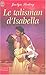 Le talisman d'Isabella