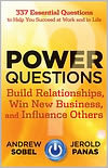 Power Questions - Build Relationships, Win New Business and Influence Others