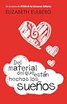 Del material del que están hechos los sueños by Elizabeth Eulberg
