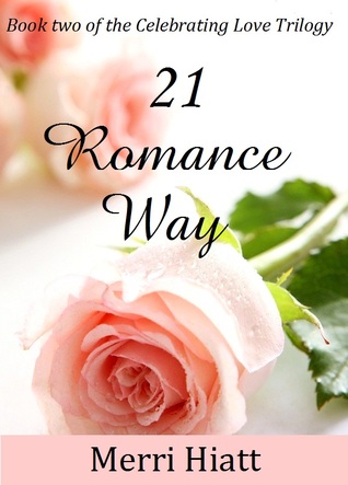 21 Romance Way (Celebrating Love Trilogy, #2)