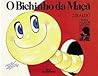 O bichinho da Maçã by Ziraldo O bichinho da Maçã by Ziraldo