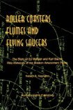 Roller Coasters, Flumes And Flying Saucers