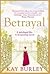 Betrayal by Kay Burley