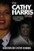 The Cathy Harris Story: A Whistleblower's Victorious Journey to Justice