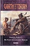 Die Stadt der schwarzen Krieger (Die Saga von Garth und Torian, #1)