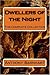 Dwellers of the Night: The Complete Collection