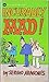 Incurably Mad!