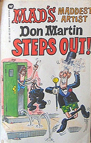 Mad's Maddest Artist Don Martin Steps Out!