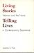 Living Stories, Telling Lives: Women and the Novel in Contemporary Experience (Women and Culture Series)