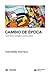 Cambio de época: Movimientos sociales y poder político