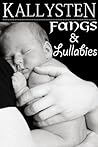 Fangs and Lullabies by Kallysten