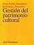 Gestión del patrimonio Cultural
