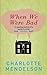 When We Were Bad by Charlotte Mendelson When We Were Bad by Charlotte Mendelson