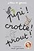 Pipi !  Crotte !  Prout !
