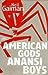 American Gods / Anansi Boys...
