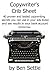 Copywriter's Crib Sheet - 40 Proven and Tested Copywriting Secrets You Can Use in Your Ads Today and See Results in Your Bank Account