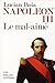 Napoléon III: Le Mal Aimé