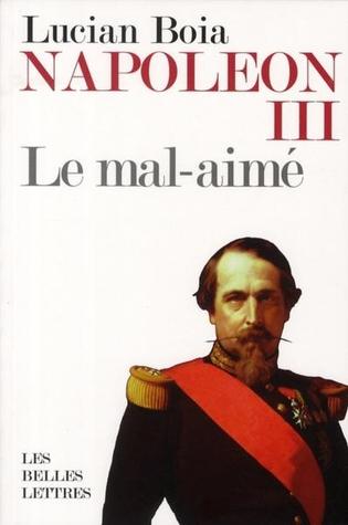 Napoléon III: Le Mal Aimé (Paperback)