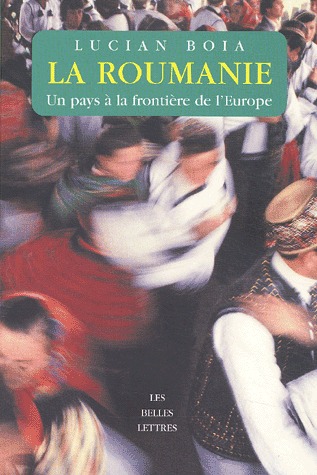 La Roumanie: Un Pays À La Frontière De L'europe