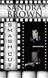 Smash Cut - Dramatis by Sandra Brown Smash Cut - Dramatis by Sandra Brown