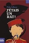 J'étais un rat! by Philip Pullman