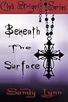 Beneath the Surface (Club Strigoi, #1)