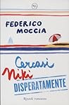 Cercasi Niki disperatamente by Federico Moccia