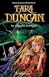 Le dragon renégat (Tara Duncan, #4)