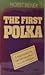 The first polka: A novel