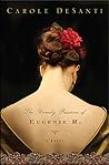 The Unruly Passions of Eugénie R. by Carole DeSanti