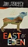 East of Eden by John Steinbeck East of Eden by John Steinbeck