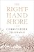 The Right-Hand Shore by Christopher Tilghman