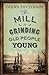 Mill for Grinding Old People Young by Glenn Patterson