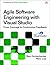 Agile Software Engineering with Visual Studio, 2nd Edition (Microsoft .NET Development Series)