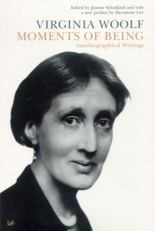 Moments of Being: Autobiographical Writings