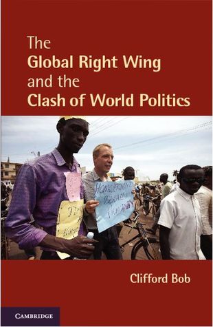 The Global Right Wing and the Clash of World Politics (Paperback)