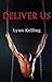 Deliver Us (Deliver Us, #1)