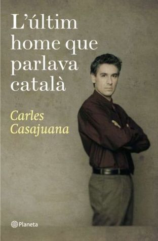 L'últim home que parlava català (Hardcover)
