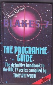 Terry Nation's Blake's 7: The Programme Guide (Paperback)